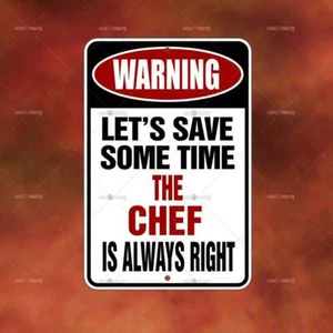 Chef is Always Right Sign Hogar Habitación Pared Arte Regalo Decoración Divertido A3100 - Imagen 1 de 1