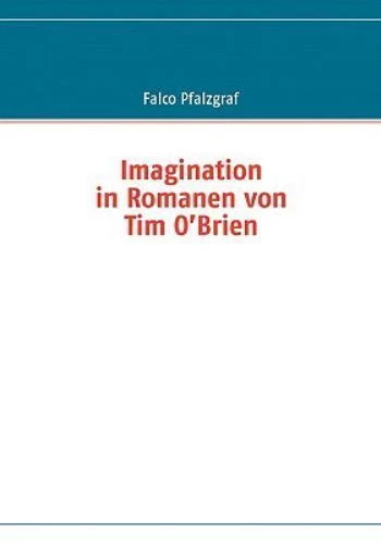 Imagination in Romanen Von Tim O'brien, Paperback by Pfalzgraf, Falco, Like N... - Image 1 of 1