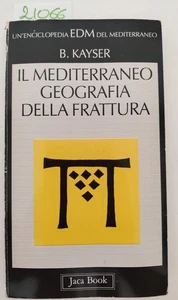 B. Kayser Il Mediterraneo geografia della frattura Jaca Book 1° edizione 1996 - Imagen 1 de 2