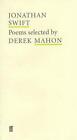 Jonathan Swift: Poems Selected by Derek Mahon by Jonathan Swift (English) Paperb
