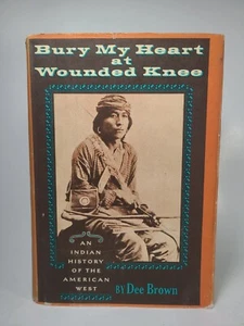 Bury My Heart at Wounded Knee. Dee Brown. Second Printing Hardcover Holt 1971 - Imagen 1 de 22