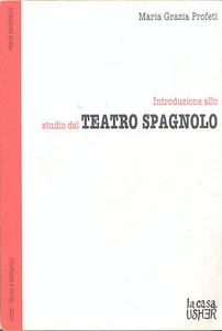 INTRODUZIONE ALLO STUDIO DEL TEATRO SPAGNOLO MARIA GRAZIA PROFETI 1994 - Bild 1 von 1