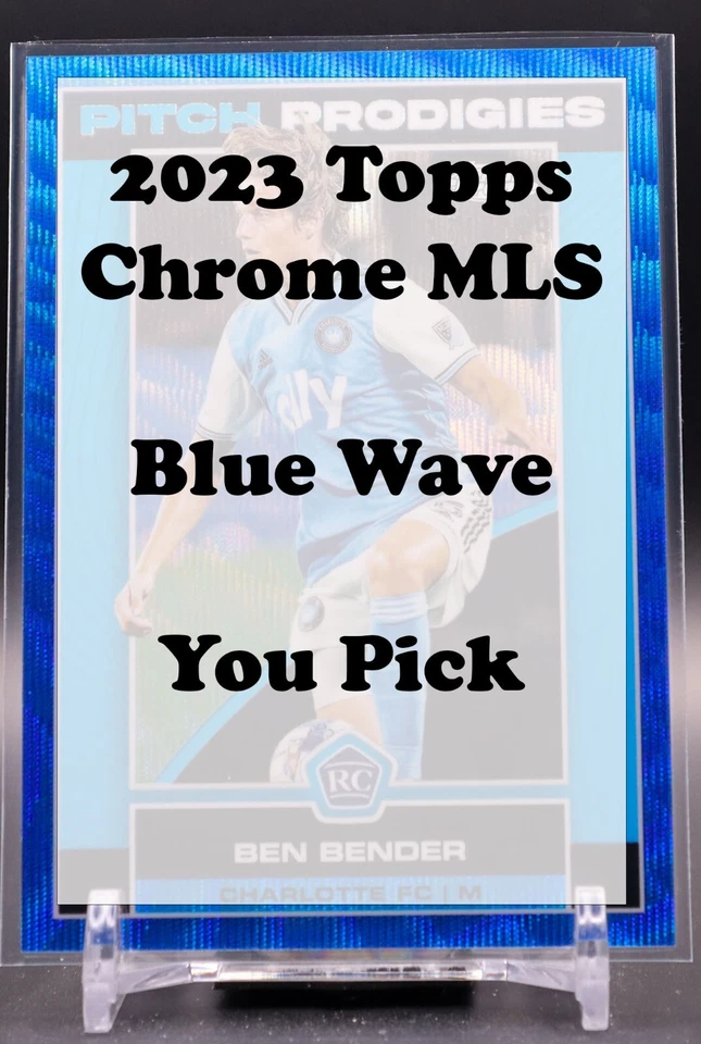 2023 Topps Chrome MLS Blue Wave /199 - You Pick - Image 1 of 1