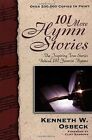 101 More Hymn Stories, Osbeck, K.W., Used; Very Good Book