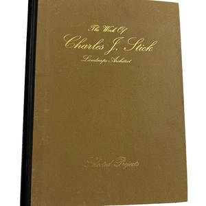 Charles J Stick Landscape Architect Selected Projects Hardcover Rare - Picture 1 of 6