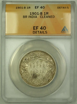 1901-B British India 1 Rupee Silver Coin ANACS EF-40 Details - Image 1 of 2
