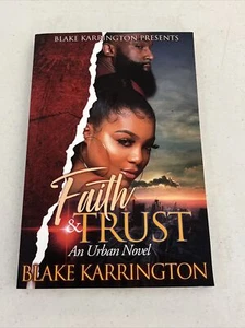 Faith and Trust : An Urban Love Story Paperback Blake Karrington - Picture 1 of 5