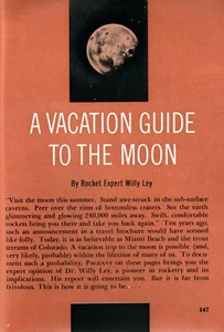 WILLY LEY 1958 A VACATION GUIDE TO THE MOON ART PICTORIAL * ROCKET SPACE TRAVEL - Picture 1 of 2