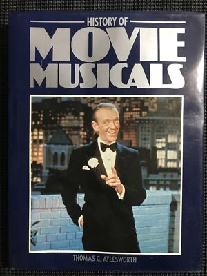History Of Movie Musicals By Aylesworth, Thomas G 1984 (HCDJ) Brand New - Image 1 of 4