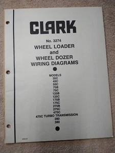Clark Wheel Loader Dozer Tractor Electrical Wiring Diagram Schematics 35C - 475C - Picture 1 of 3