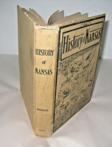 1909 History of Kansas Noble L Prentis Revised Copyright Pub by Caroline Prentis - Imagen 1 de 12