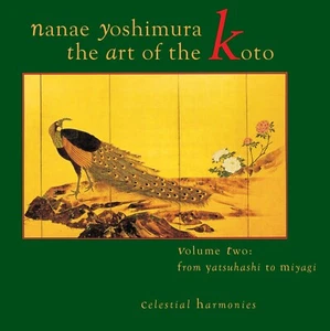 The Art of the Koto Vol. 2: From Yatsuhashi to Miyagi - Nanae Yoshimura - Picture 1 of 1