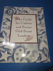 The Guide for Cadette and Senior Girl Scout Leaders - 1995 - Softbound - Picture 1 of 2