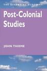Post-colonial studies: the essential glossary by John Thieme (Paperback /