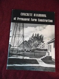 Vintage 1941 Concrete Handbook of Permanent Farm Cosntruction Portland C. Assn. - Picture 1 of 21