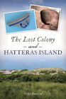 The Lost Colony and Hatteras Island