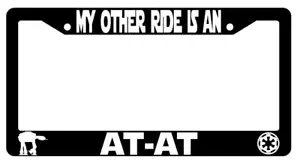 My Other Ride Is An AT-AT Black Plastic License Frame Star Wars - Foto 1 di 1