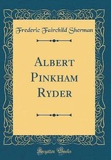Albert Pinkham Ryder Classic Reprint, Frederic Fai