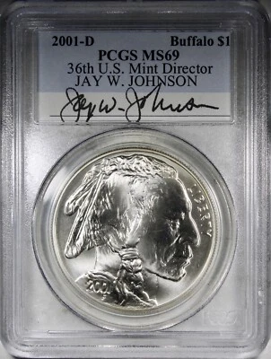 2001-D Buffalo Silver Dollar PCGS MS69 36th U.S. Mint Director Jay Johnson - Image 1 of 2