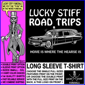 Home is Where the Hearse is - Lucky Stiff Road Trip Funeral Hearse T-shirt - Picture 1 of 24