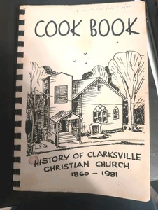 Clarksville Christian Church Noblesville IN 1860-1981 Cookbook - Picture 1 of 8