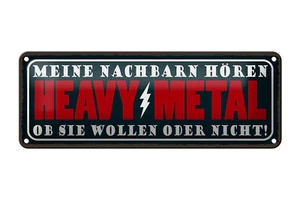 Blechschild Spruch 27x10 cm Nachbarn hören Heavy Metal ob sie wollen oder nicht - Bild 1 von 5