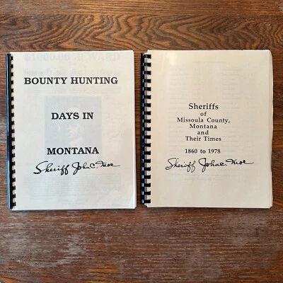 Bounty Hunting Days in Montana & Sheriffs of Missoula by Sheriff John C. Moe VG - Image 1 of 4