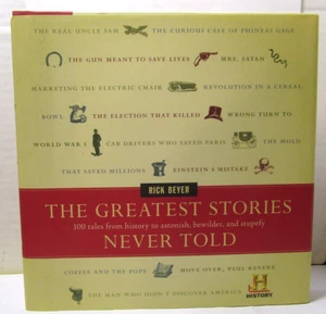 The Greatest Stories Never Told - Rick Beyer Hardcover - Picture 1 of 2