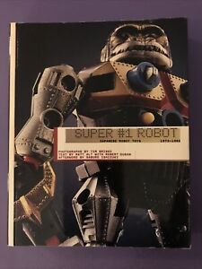 SUPER ROBOT #1 : JOUETS ROBOTS JAPONAIS, 1972-1982 par Tim Brisko Matt Alt & Ishizuki