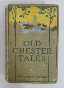 Old Chester Tales Margaret Deland, Illust. Hardcover 1898 Grosset & Dunlap - Bild 1 von 10