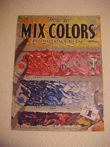 HOW TO MIX COLORS AND MATERIALS TO USE #56, WALTER FOSTER  HOW TO PAINT - Picture 1 of 3