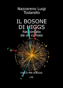 IL BOSONE DI HIGGS Raccontato da un curioso - Todarello,  2019,  Youcanprint - Imagen 1 de 1