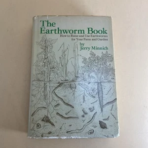 The Earthworm Book: How To Raise And Use For Garden By Jerry Minnich 1977 1st ED - Picture 1 of 10