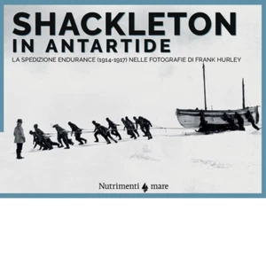 Shackleton in Antartide. La spedizione Endurance (1914-1917) nell - Picture 1 of 1