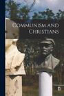 Communism And Christians By Anonymous Paperback Book