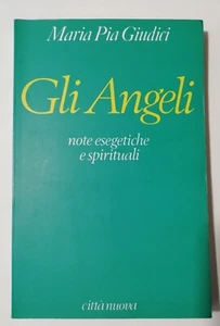 GLI ANGELI Note esegetiche e spirituali - MARIA PIA GIUDICI - CITTà NUOVA - Bild 1 von 1
