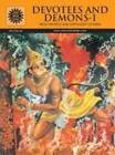 Devotees And Demons Volume 1 From The Epics And Mythology Of India ( - Very Good