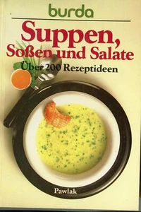 Burda- Kochbuch Suppen, Soßen und Salate. Über 200 Rezeptideen - Picture 1 of 1