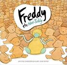 Freddy The Not-Teddy By Kristen Schroeder Hardcover Book