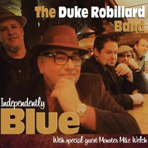 Duke Robillard - Independently Blue MONSTER MIKE WELCH CD NEU OVP
