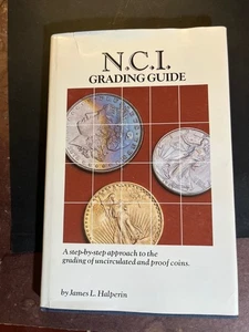 N.C.I. Grading Guide by James Halperin 1986 Hardcover Excellent - Foto 1 di 11