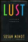 Susan MINOT / Lust 1st Edition 1989