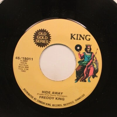 R&B Reissue Nm! 45 Freddy King - Hide Away / Have You Ever Loved A Woman On King - Image 1 of 2