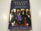 Ireland Today: Anatomy of a Changing State by Hussey, Gemma Paperback Book The