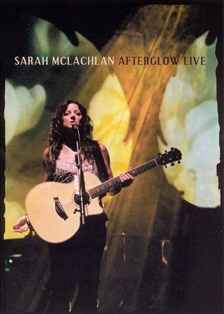 Afterglow Live [CD/DVD] by Sarah McLachlan (CD, Nov-2004, 2 Discs)