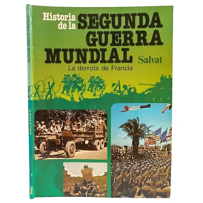 1981 Historia de La Segunda Guerra Mundial, Tomo 7, La Derrota de Francia - Image 1 of 4