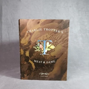 Charlie Trotters Meat And Game, Hardcover (Ten Speed Press) recipes, wine notes - Imagen 1 de 8
