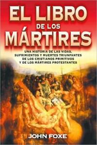 El Libro De Los M?Rtires = Foxe'es Book Of Martyrs