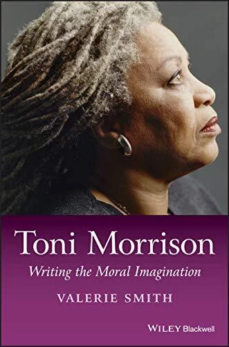 Toni Morrison: Writing the Moral Imagination (Wiley Blackwell Introductions to L - Image 1 of 1