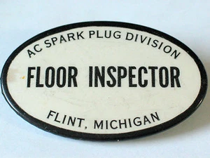 AC SPARK PLUG Plant  Pin BADGE , AC EMPLOYEE Floor Inspector Badge - Picture 1 of 3